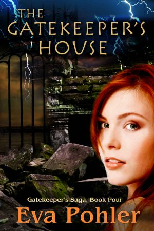 [Underworld Saga 04] • The Gatekeeper's House · Gatekeeper's Saga, Book Four (The Gatekeeper's Saga 4)